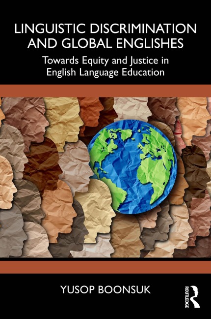 Linguistic Discrimination and Global Englishes - Yusop Boonsuk