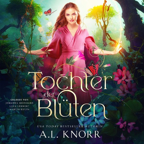 Tochter der Blüten - Fantasy Bestseller - Fantasy Hörbücher, Hörbuch Bestseller, A. L. Knorr