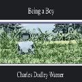 Cover-Bild zum Titel 'Being a Boy' von 'Charles Dudley Warner'