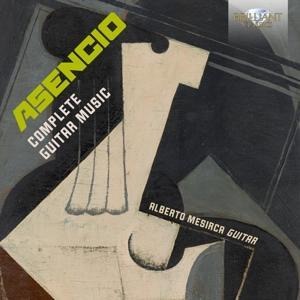 Asencio:Complete Guitar Music - Alberto Mesirca