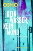 Cover-Bild zum Titel 'Kein Wasser, kein Mond' von 'Osho'