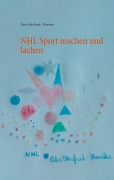 Cover-Bild zum Titel 'NHL Sport machen und lachen' von 'Peter Oberfrank - Hunziker'