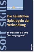 Die heimlichen Spielregeln der Verhandlung - Christian Püttjer, Uwe Schnierda
