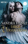 Cover-Bild zum Titel 'Eisige Versuchung' von 'Sandra Henke'