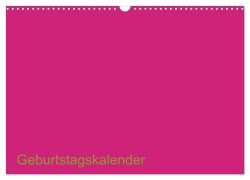 Bastel-Geburtstagskalender pink / Geburtstagskalender (Wandkalender 2025 DIN A3 quer), CALVENDO Monatskalender - Kreativ Ist Gut