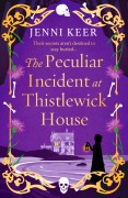 Cover-Bild zum Titel 'The Peculiar Incident at Thistlewick House' von 'Jenni Keer'