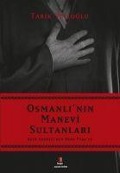 Cover-Bild zum Titel 'Osmanlinin Manevi Sultanlari' von 'Tarik Velioglu'