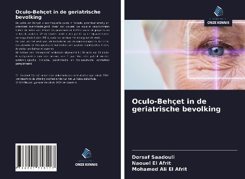 Oculo-Behçet in de geriatrische bevolking - Dorsaf Saadouli, Naouel El Afrit, Mohamed Ali El Afrit