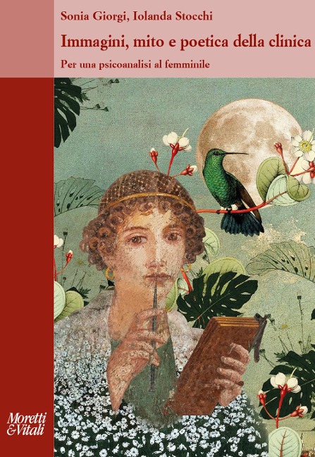 Immagini, mito e poetica della clinica. Per una psicoanalisi al femminile - Sonia Giorgi, Iolanda Stocchi