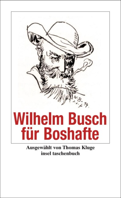 Wilhelm Busch für Boshafte - Wilhelm Busch
