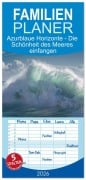 Cover-Bild zum Titel 'Familienplaner 2026 - Azurblaue Horizonte - Die Schönheit des Meeres einfangen mit 5 Spalten (Wandkalender, 21 x 45 cm) CALVENDO' von 'Giovanni Allievi'