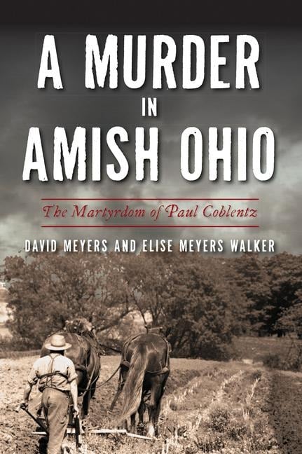 A Murder in Amish Ohio - David W Meyers, Elise Meyers Walker