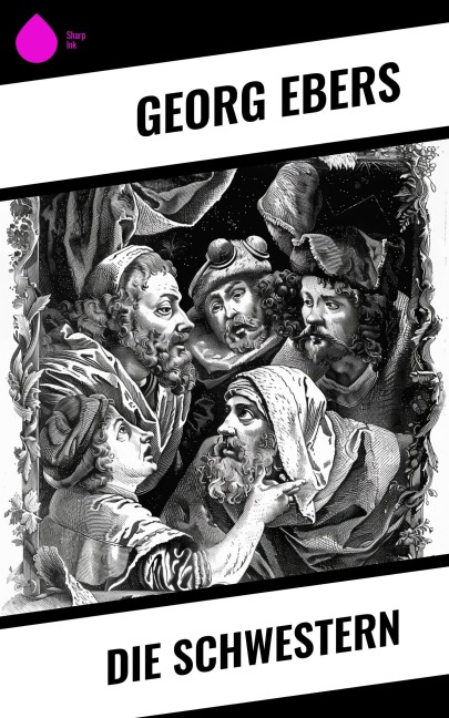 Die Schwestern - Georg Ebers