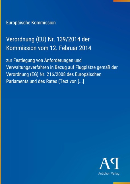 Verordnung (EU) Nr. 139/2014 der Kommission vom 12. Februar 2014 - Europäische Kommission