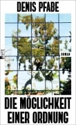 Cover-Bild zum Titel 'Die Möglichkeit einer Ordnung' von 'Denis Pfabe'