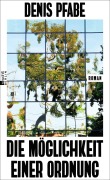 Cover-Bild zum Titel 'Die Möglichkeit einer Ordnung' von 'Denis Pfabe'
