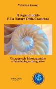 Cover-Bild zum Titel 'Il sogno lucido e la natura della coscienza. Un approccio psicoterapeutico e psicofisiologico integrativo' von 'Valentina Rosone'