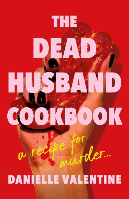 The Dead Husband Cookbook - Danielle Valentine