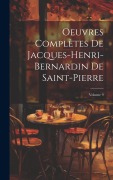 Cover-Bild zum Titel 'Oeuvres Complètes De Jacques-Henri-Bernardin De Saint-Pierre; Volume 9' von 'Anonymous'