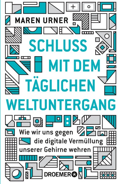 Schluss mit dem täglichen Weltuntergang - Maren Urner