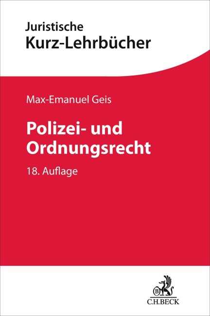 Polizei- und Ordnungsrecht - Max-Emanuel Geis, Volkmar Götz