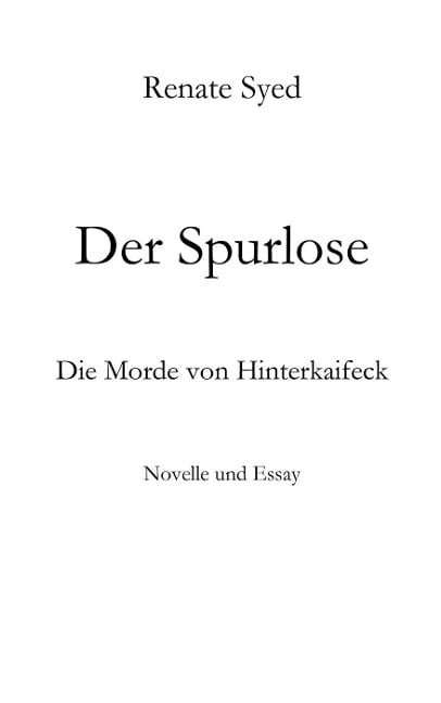Der Spurlose. Die Morde von Hinterkaifeck - Renate Syed
