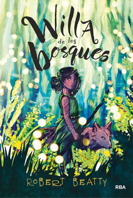 Willa de Los Bosques / Willa of the Wood - Robert Beatty