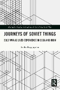 Cover-Bild zum Titel 'Journeys of Soviet Things' von 'Sudha Rajagopalan'
