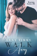 Cover-Bild zum Titel 'Walk Away (Karma Series, #1)' von 'Lexy Timms'