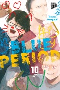 Cover-Bild zum Titel 'Blue Period 10' von 'Tsubasa Yamaguchi'