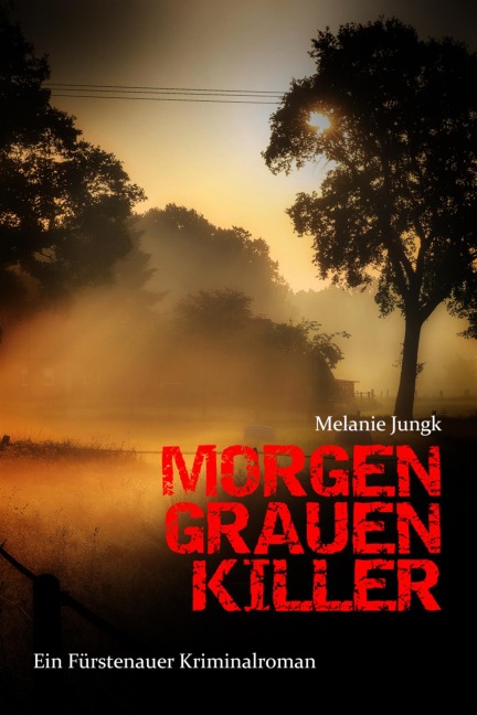 Morgengrauenkiller - Melanie Jungk