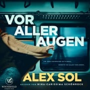 Cover-Bild zum Titel 'Vor aller Augen - Thriller Hörbuch' von 'Alex Sol'