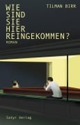 Cover-Bild zum Titel 'Wie sind Sie hier reingekommen?' von 'Tilman Birr'