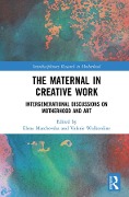 Cover-Bild zum Titel 'The Maternal in Creative Work' von ''
