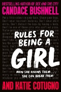 Cover-Bild zum Titel 'Rules for Being a Girl' von 'Candace Bushnell, Katie Cotugno'