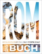 Cover-Bild zum Titel 'KUNTH Rom. Das Buch' von 'Robert Fischer, Michael Müller, Katinka Holupirek'
