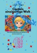 Cover-Bild zum Titel 'Castiel's einzigartige Welt' von 'Denise K. Höft'