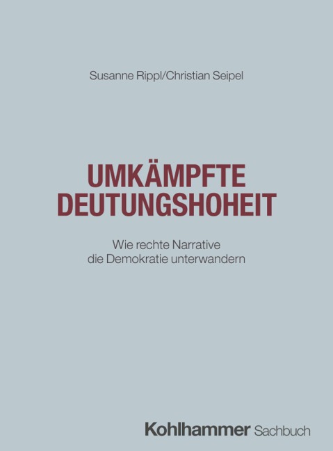 Umkämpfte Deutungshoheit - Susanne Rippl, Christian Seipel