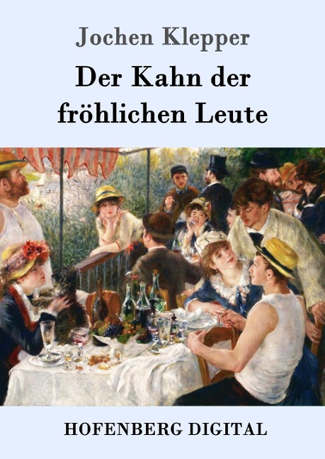 Der Kahn der fröhlichen Leute - Jochen Klepper