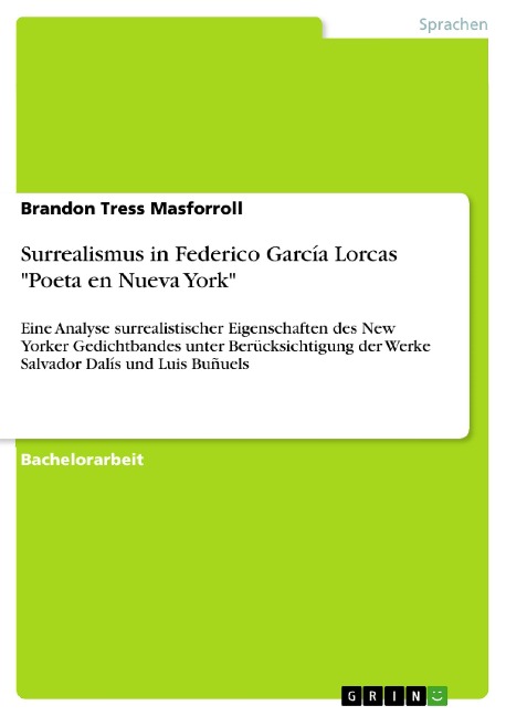Surrealismus in Federico García Lorcas "Poeta en Nueva York" - Brandon Tress Masforroll