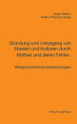 Cover-Bild zum Titel 'Gründung und Untergang von Staaten und Kulturen durch Mythen und deren Fehlen.' von 'Jürgen Bellers, Markus Porsche-Ludwig'