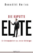 Die kaputte Elite - Benedikt Herles