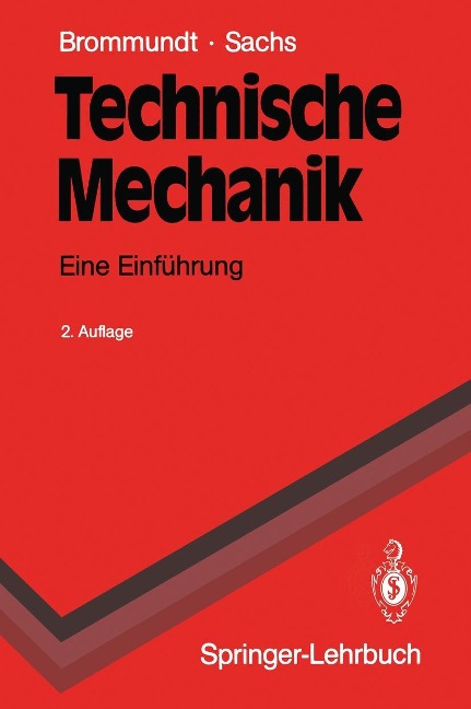 Technische Mechanik - Eberhard Brommundt, Gottfried Sachs