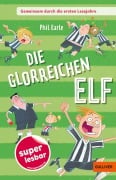 Cover-Bild zum Titel 'Gemeinsam durch die ersten Lesejahre. Die glorreichen Elf' von 'Phil Earle'
