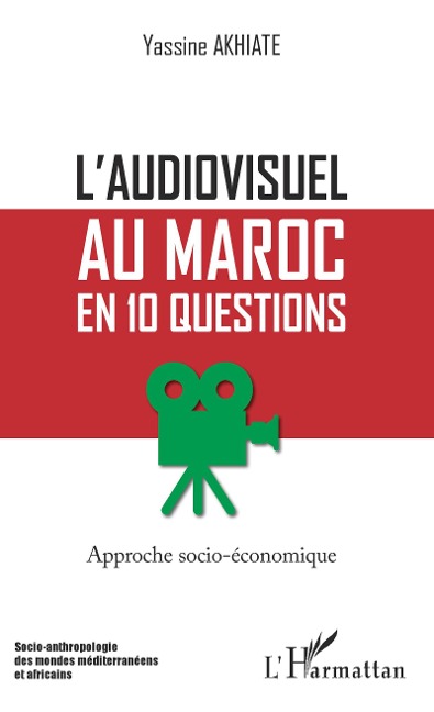 L'audiovisuel au Maroc en 10 questions - Yassine Akhiate