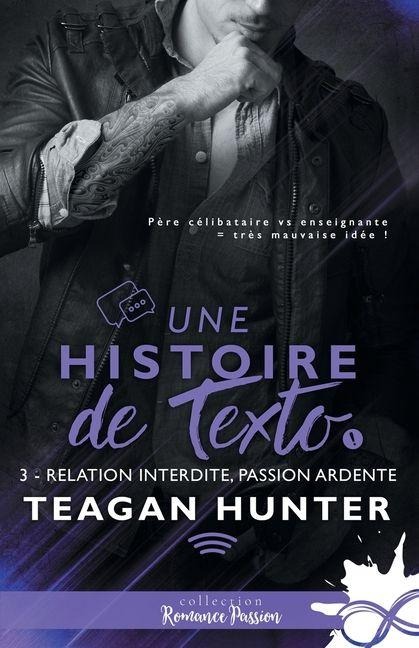Relation interdite, passion ardente - Teagan Hunter