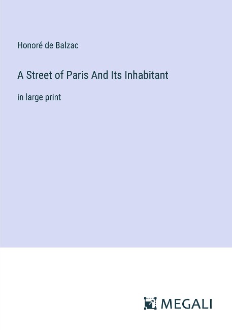 A Street of Paris And Its Inhabitant - Honoré de Balzac