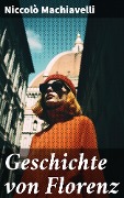 Cover-Bild zum Titel 'Geschichte von Florenz' von 'Niccolò Machiavelli'