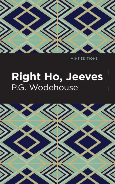 Right Ho, Jeeves - P. G. Wodehouse