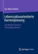 Cover-Bild zum Titel 'Lebenszyklusorientierte Karriereplanung' von 'Eva-Maria Tolimir'